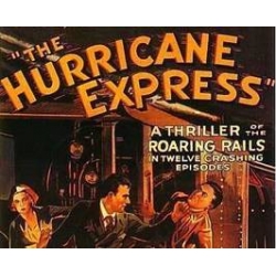 HURRICANE EXPRESS (THE ), 12 CHAPTER SERIAL, 1932